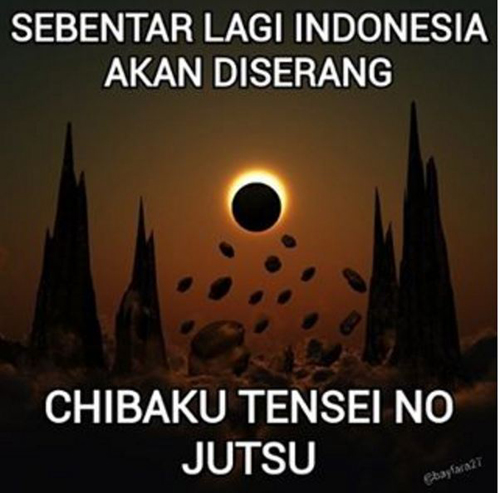 Sebentar lagi Indonesia akan diserang Chibiku Tensei No Justsu