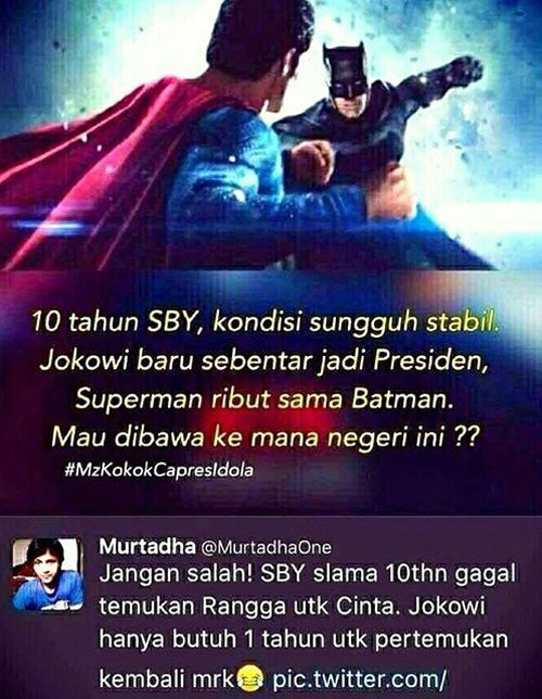 10 Tahun SBY kondisi stabil. Jokowi baru sebentar jadi presiden Superman ribut sama Batman