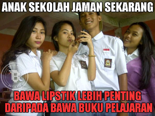 Bawa lipstik lebih penting daripada bawa buku pelajaran